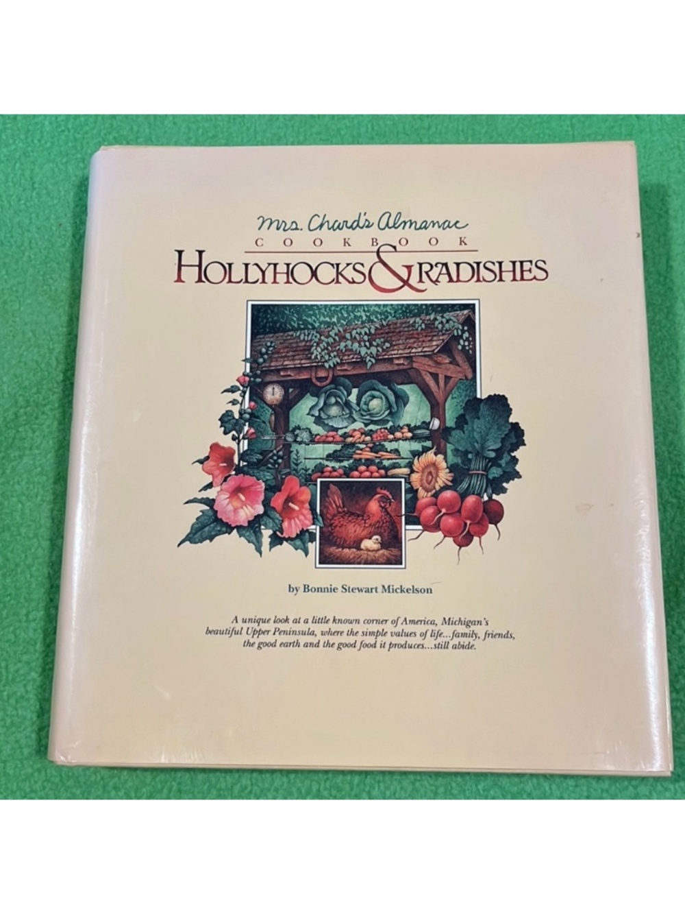 Hollyhocks And Radishes Mrs Chard’s Almanac Cookbook HC/DJ Book EXC